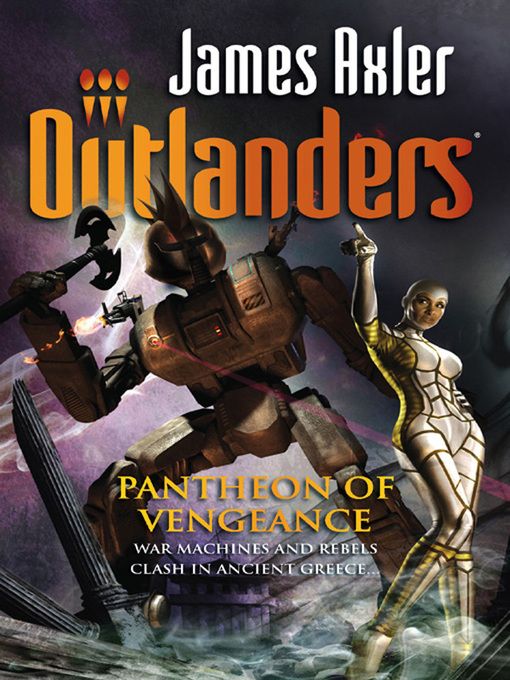 Title details for Pantheon of Vengeance by James Axler - Available